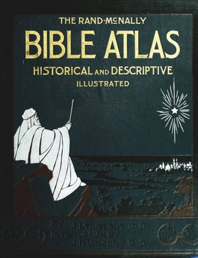 The Rand-McNally Bible Atlas: Historical and Descriptive in PDF