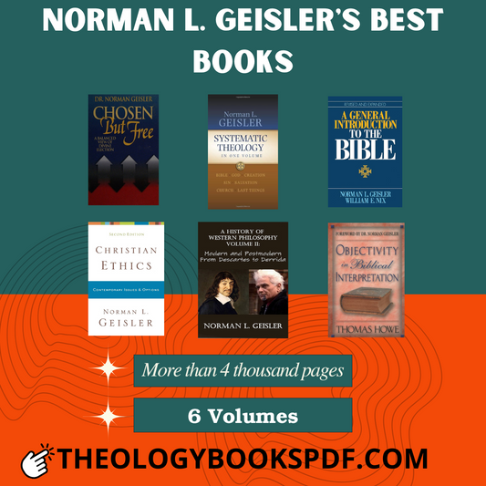 Best Norman L. Geisler Books in PDF: Complete Collection with 6 Volumes