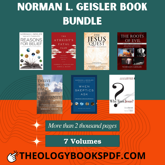 Norman L. Geisler PDF Book Collection: 7 Essential Volumes