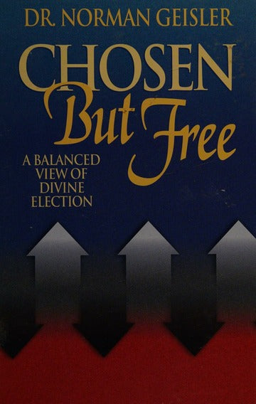 Chosen But Free: A Balanced Perspective on Divine Election PDF